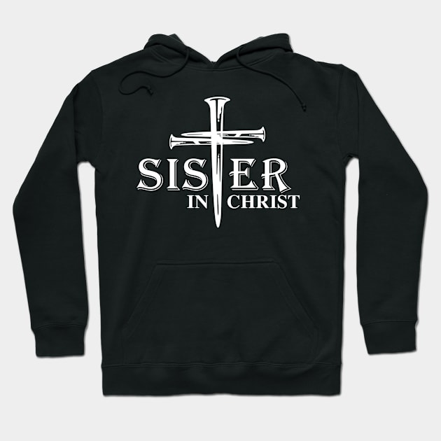 Sisters In Christ Hoodie by Frogx